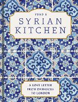 Book Cover for Imad’s Syrian Kitchen by Imad Alarnab