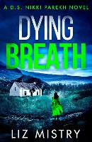 Book Cover for Dying Breath by Liz Mistry