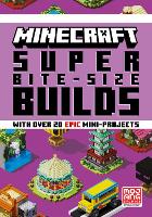 Book Cover for MINECRAFT SUPER BITE-SIZE BUILDS by Mojang AB