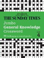 Book Cover for The Sunday Times Jumbo General Knowledge Crossword Book 4 by The Times Mind Games, Peter Biddlecombe