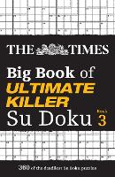 Book Cover for The Times Big Book of Ultimate Killer Su Doku book 3 by The Times Mind Games