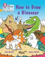Book Cover for How to Draw a Dinosaur by Rob Alcraft