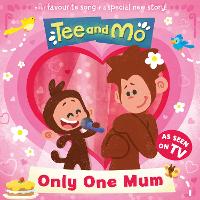 Book Cover for Tee and Mo: Only One Mum by HarperCollins Children’s Books