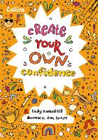 Book Cover for Create Your Own Confidence by Becky Goddard-Hill