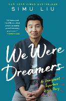 Book Cover for We Were Dreamers by Simu Liu