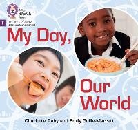 Book Cover for My Day, Our World by Emily Guille-Marrett, Charlotte Raby