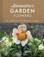 Book Cover for Alexandra's Garden Flowers by Kerry Lord