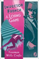 Book Cover for Inspector French: A Losing Game by Freeman Wills Crofts