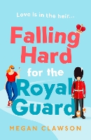 Book Cover for Falling Hard for the Royal Guard by Megan Clawson