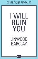 Book Cover for I Will Ruin You by Linwood Barclay