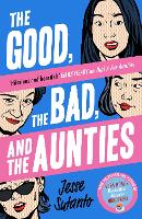 Book Cover for The Good, the Bad, and the Aunties by Jesse Sutanto