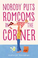 Book Cover for Nobody Puts Romcoms In The Corner by Kathryn Freeman