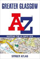 Book Cover for Greater Glasgow A-Z Street Atlas by A-Z Maps