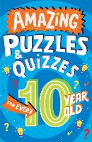 Book Cover for Amazing Puzzles and Quizzes for Every 10 Year Old by Clive Gifford