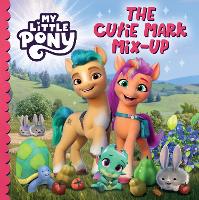 Book Cover for My Little Pony: The Cutie Mark Mix-Up by My Little Pony