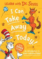 Book Cover for I Can Take Away Today by Dr Seuss