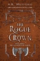 Book Cover for The Rogue Crown by A.K. Mulford