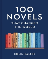 Book Cover for 100 Novels That Changed the World by Colin Salter