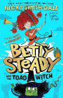 Book Cover for Betty Steady and the Toad Witch by Nicky Smith-Dale