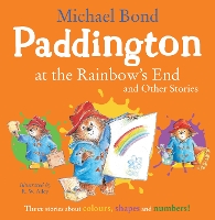 Book Cover for Paddington at the Rainbow's End and Other Stories by Michael Bond, Michael Bond