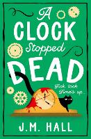 Book Cover for A Clock Stopped Dead by J.M. Hall