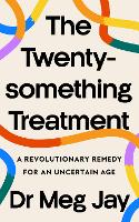 Book Cover for The Twentysomething Treatment by Meg Jay