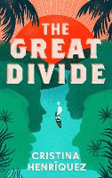 Book Cover for The Great Divide by Cristina Henriquez