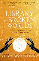 Book Cover for The Library of Broken Worlds by Alaya Dawn Johnson