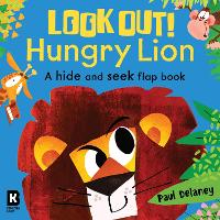 Book Cover for Look Out! Hungry Lion by Paul Delaney