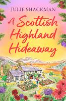 Book Cover for A Scottish Highland Hideaway by Julie Shackman