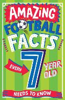 Book Cover for Amazing Football Facts for Every 7 Year Old by Clive Gifford