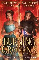 Book Cover for Burning Crowns by Katherine Webber, Catherine Doyle