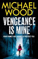 Book Cover for Vengeance is Mine by Michael Wood