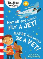 Book Cover for Maybe You Should Fly A Jet! Maybe You Should Be A Vet! by Dr. Seuss