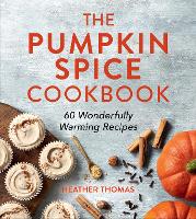 Book Cover for The Pumpkin Spice Cookbook by Heather Thomas