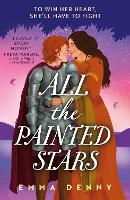 Book Cover for All the Painted Stars by Emma Denny