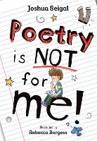 Book Cover for Poetry Is Not for Me! by Joshua Seigal