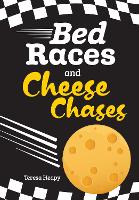 Book Cover for Bed Races and Cheese Chases by Teresa Heapy