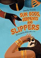 Book Cover for Sun Gods, Serpents and Slippers by Jamila Gavin