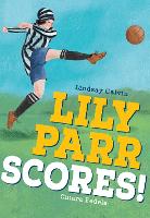 Book Cover for Lily Parr Scores! by Lindsay Galvin