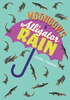 Book Cover for Moonbows and Alligator Rain by Isabel Thomas