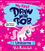 Book Cover for My First Draw With Rob: Unicorns by Rob Biddulph