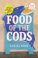 Book Cover for Food of the Cods by Daniel Gray 