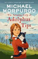 Book Cover for The Amazing Story of Adolphus Tips by Michael Morpurgo