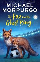 Book Cover for The Fox and the Ghost King by Michael Morpurgo