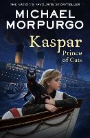 Book Cover for Kaspar, Prince of Cats by Michael Morpurgo