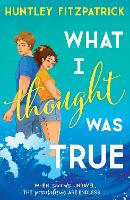 Book Cover for What I Thought Was True by Huntley Fitzpatrick