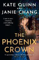 Book Cover for The Phoenix Crown by Kate Quinn, Janie Chang