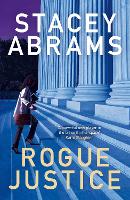 Book Cover for Rogue Justice by Stacey Abrams