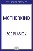 Book Cover for Motherkind by Zoe Blaskey